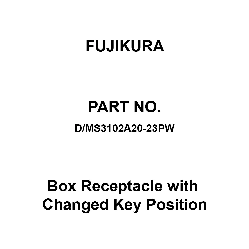 FUJIKURA Round Type Box Receptacle with Changed Key Position 2 Pole, D/MS3102A20-23PW