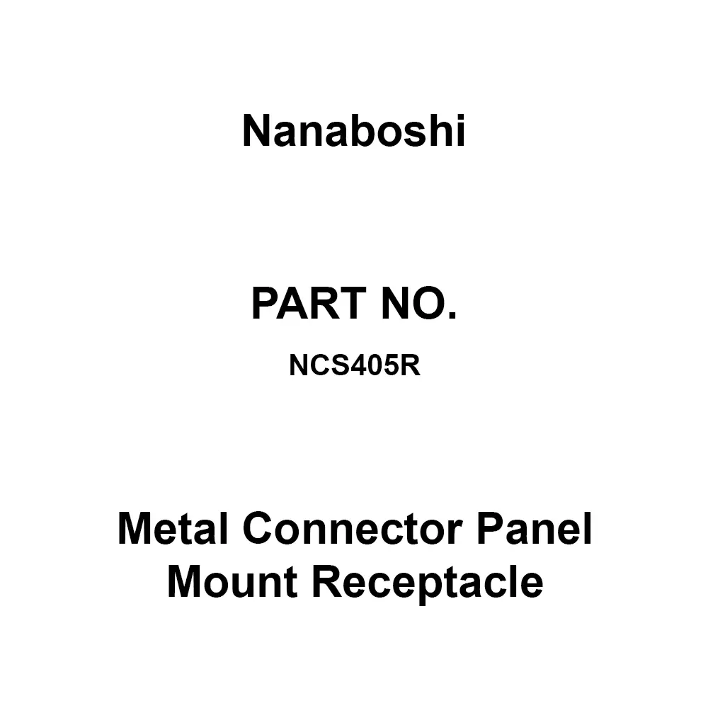 Nanaboshi Metal Connector Panel Mount Receptacle 250 V Rated Voltage, NCS405R