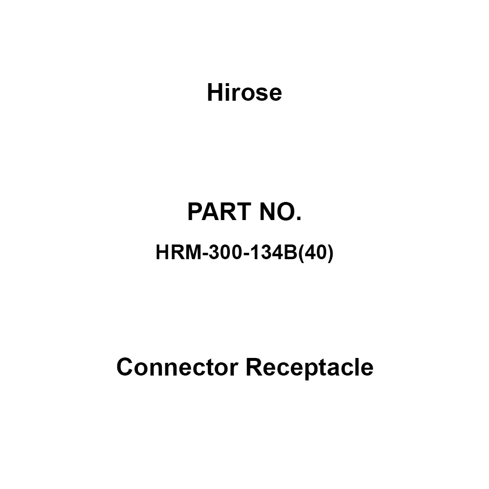 Hirose Connector Receptacle AC330 V Rated Voltage Board mounting Connection Method Male Contact Shape, HRM-300-134B(40)