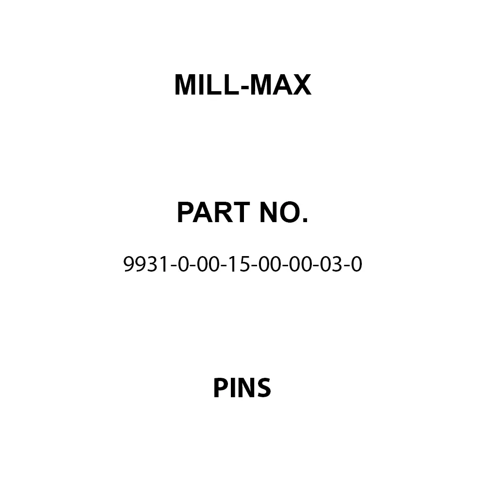 MILL-MAX Pins Brass Alloy 4.95 mm Length 1.83 mm Outside Diameter, 9931-0-00-15-00-00-03-0