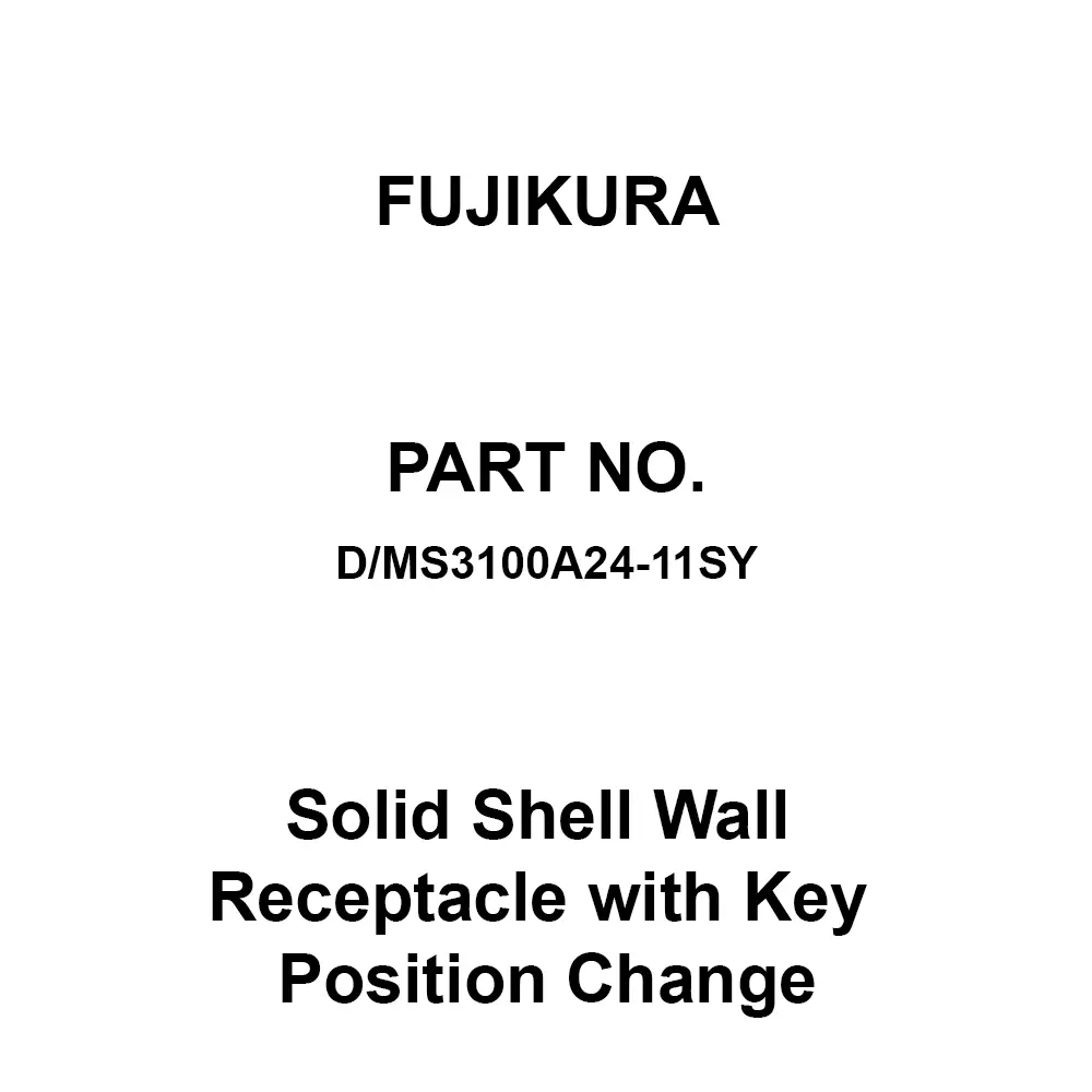 FUJIKURA Round Type Solid Shell Wall Receptacle with Key Position Change 9 Pole, D/MS3100A24-11SY