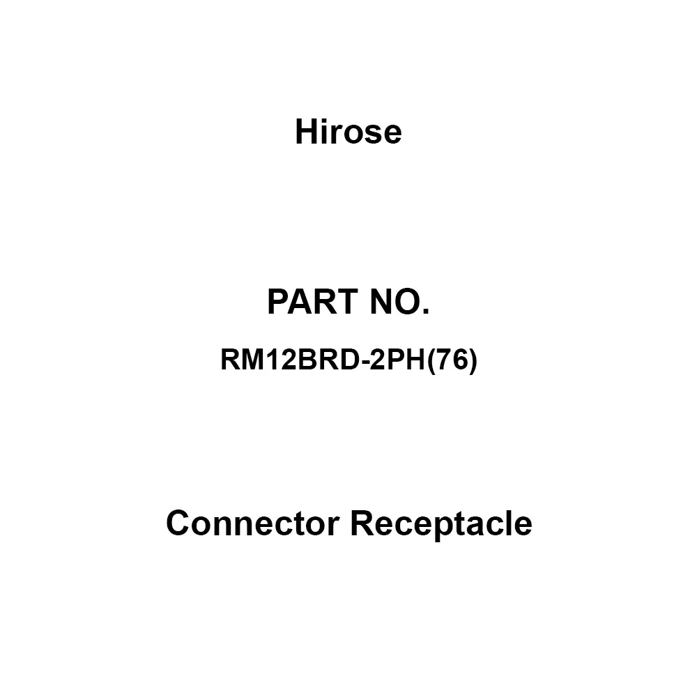 Hirose Connector Receptacle less than 4 mΩ ohm Contact Resistance, RM12BRD-2PH(76) (Pack of 20)