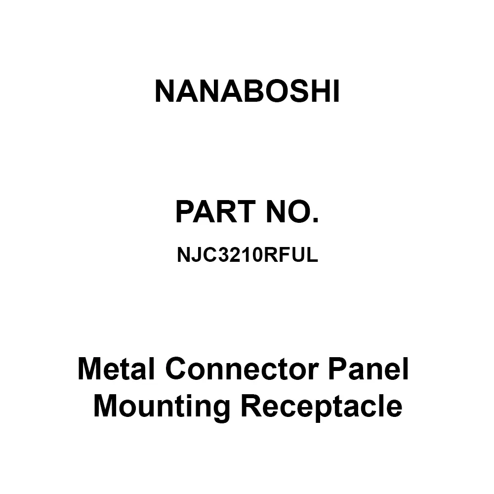 Nanaboshi Metal Connector Panel Mounting Receptacle 32 Female Contact, NJC3210RFUL
