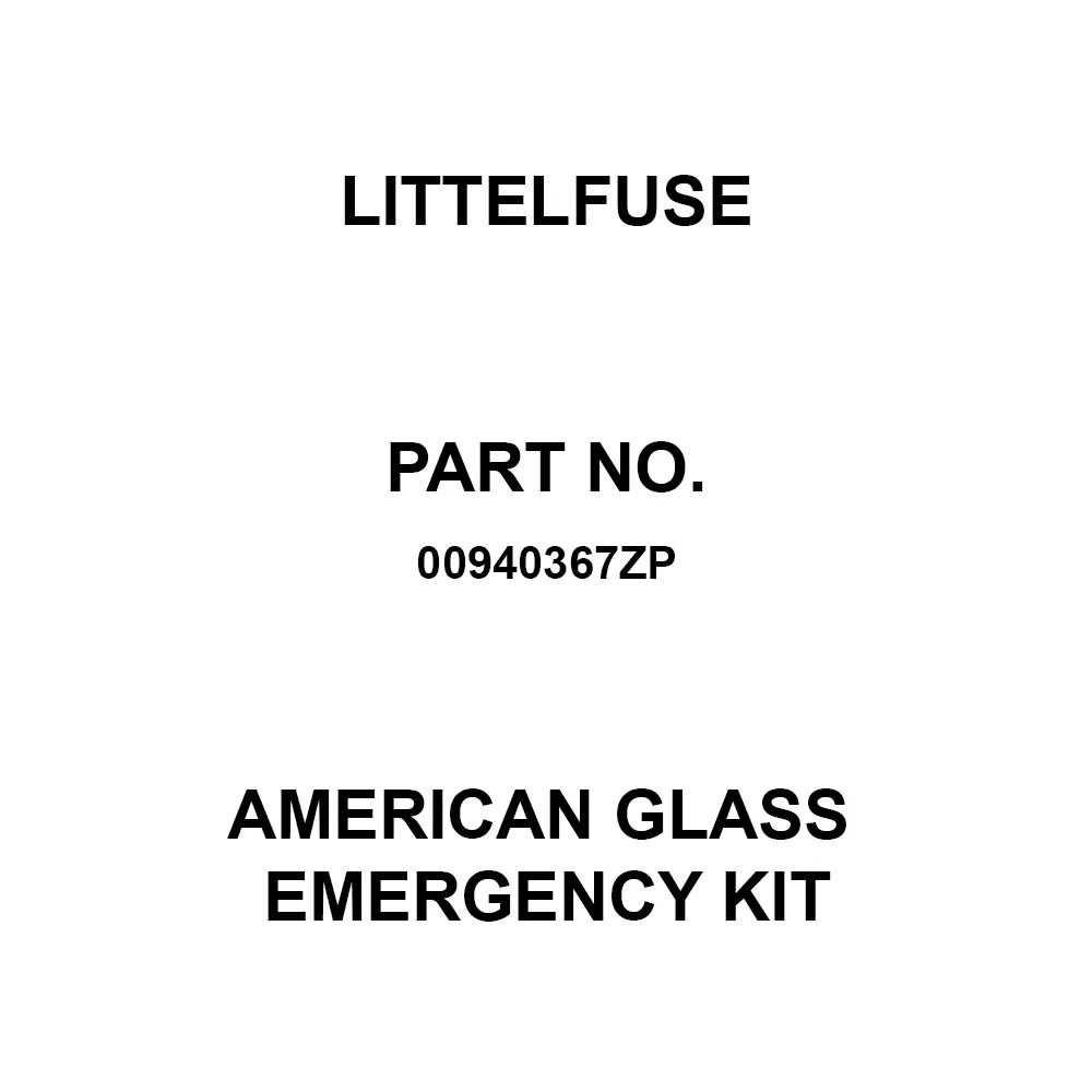 Littelfuse 940 ZP Series American Glass Emergency Kit , 00940367ZP
