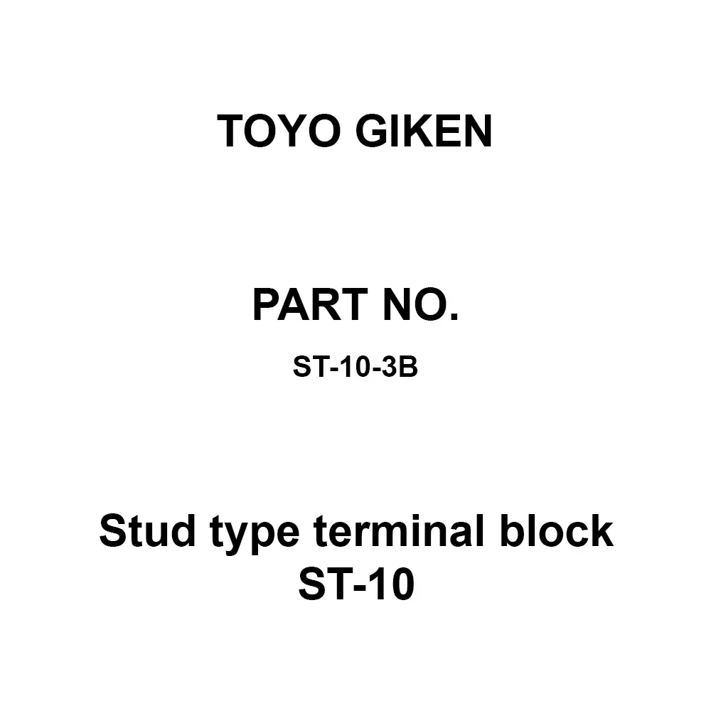 Toyo Giken Stud Type Terminal Block ST-10 660 V AC/DC 14.7 to 19.6 Nm 130/160/240 A JIS M10 Screw 3 Tier, ST-10-3B