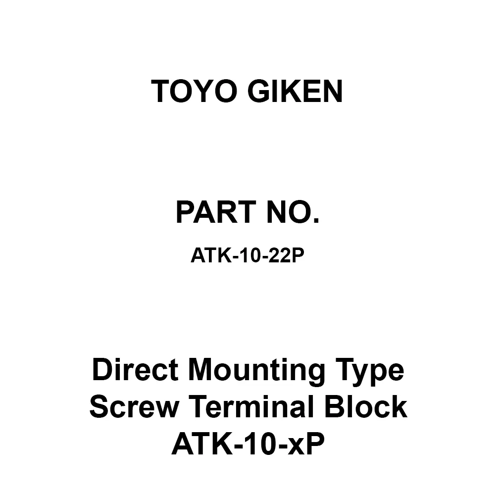 Toyo Giken Direct Mounting Type Screw Terminal Block ATK-10-xP 600 V AC/DC 22 Pole 180.5 mm Shaft Length, ATK-10-22P