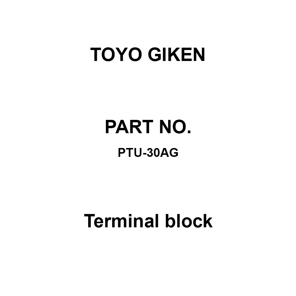 Toyo Giken Terminal Block (PTU Series) 600 V AC/DC screw 1.8 Nm for 2/3.5 Cable, PTU-30AG