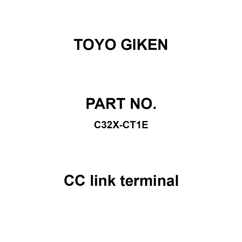 Toyo Giken CC Link Terminal e-CON Photocoupler insulation DC 19.2 to 26.4 V (Ripple Rate within 5%), C32X-CT1E