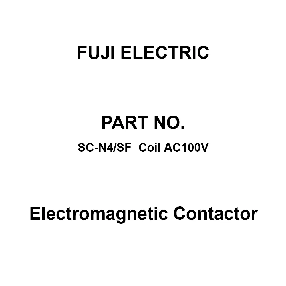 Fuji Electric Electromagnetic Contactor AC 100 V Rated Coil Voltage, SC-N4/SF Coil AC100V