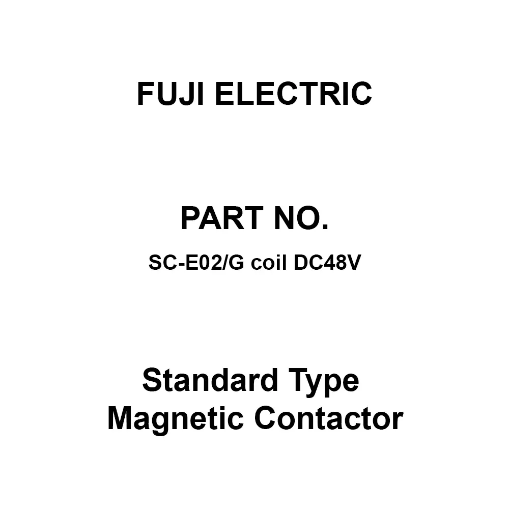 Fuji Electric SC-E02 Series Standard Type Magnetic Contactor DC 48 V, SC-E02/G Coil DC48V