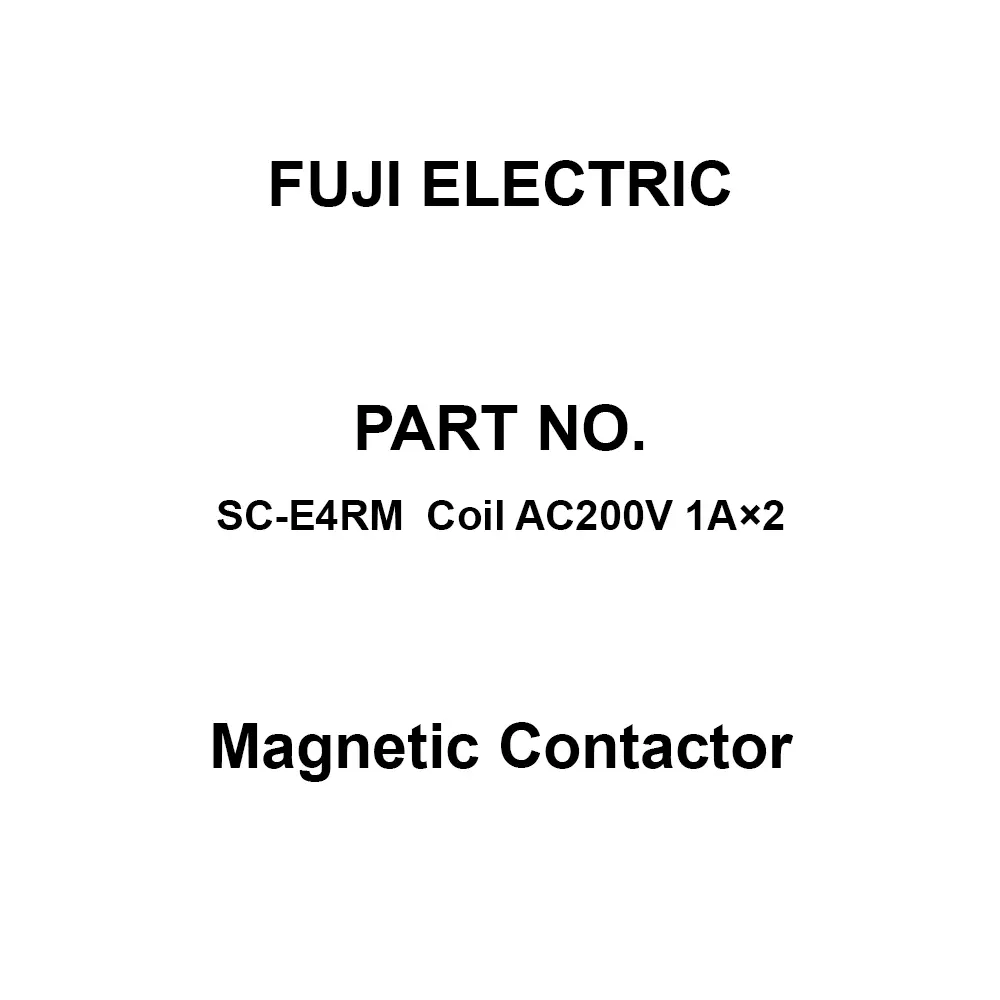 Fuji Electric Magnetic Contactor 1A×2 Auxiliary Contacts, SC-E4RM Coil AC200V 1A×2