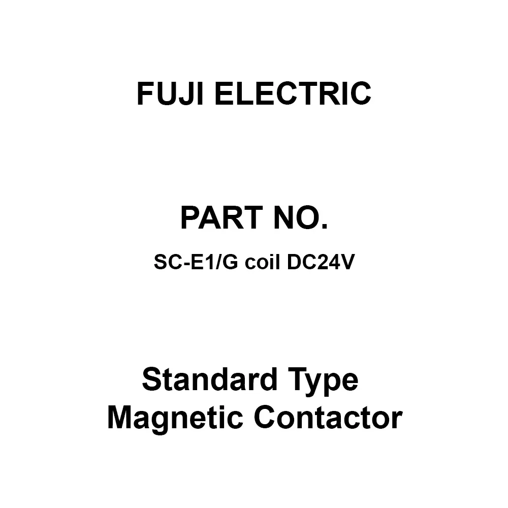 Fuji Electric SC-E1 Series Standard Type Magnetic Contactor DC 24 V, SC-E1/G Coil DC24V