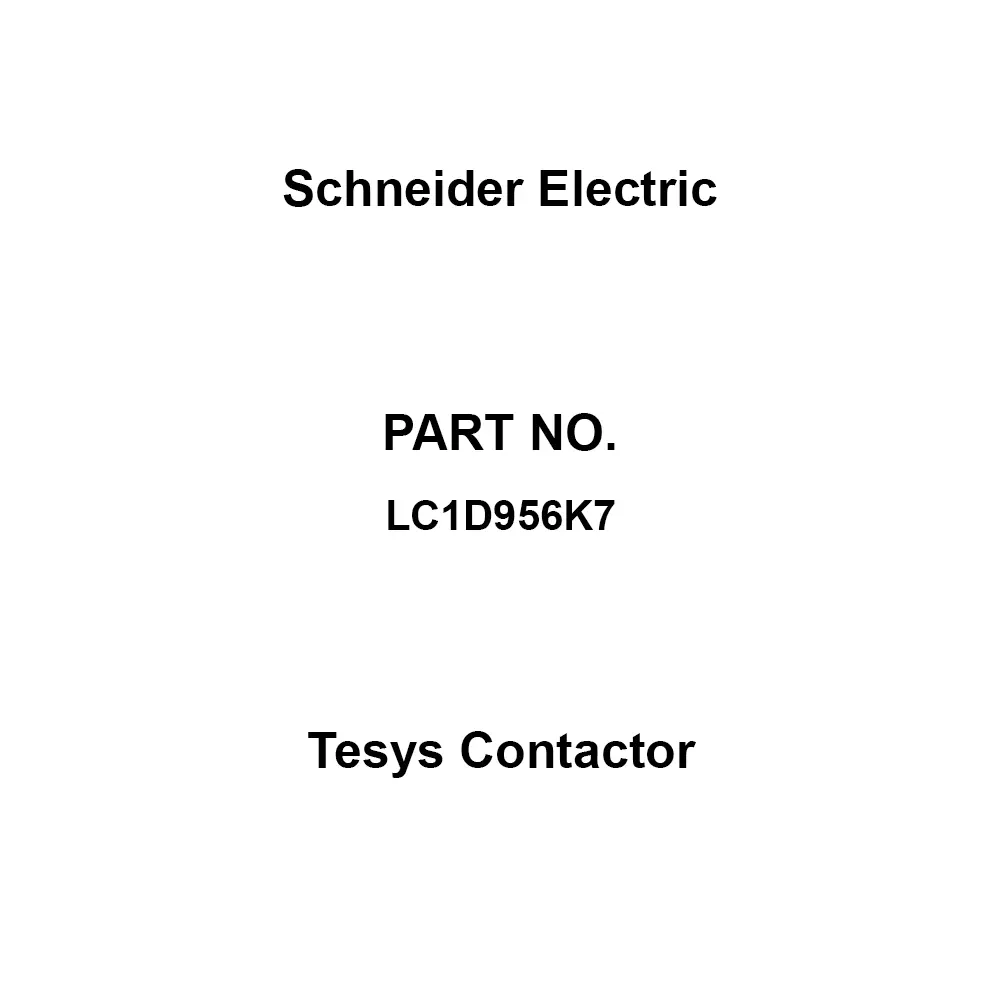 Schneider Electric Tesys Contactor >10 mohm Insulation Resistance for Signalling Circuit, LC1D956K7