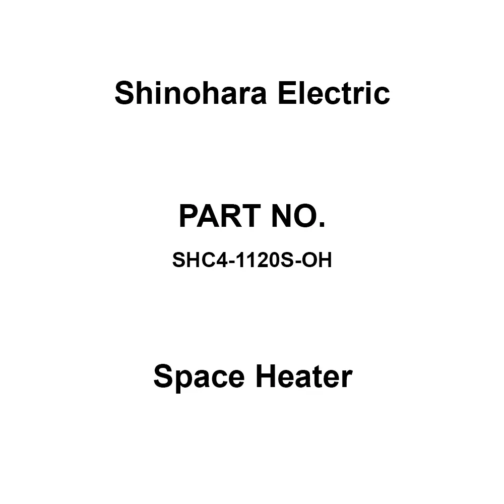 Shinohara Electric Space Heater 100 mohm or more at DC 500 V megger Insulation Resistance, SHC4-1120S-OH