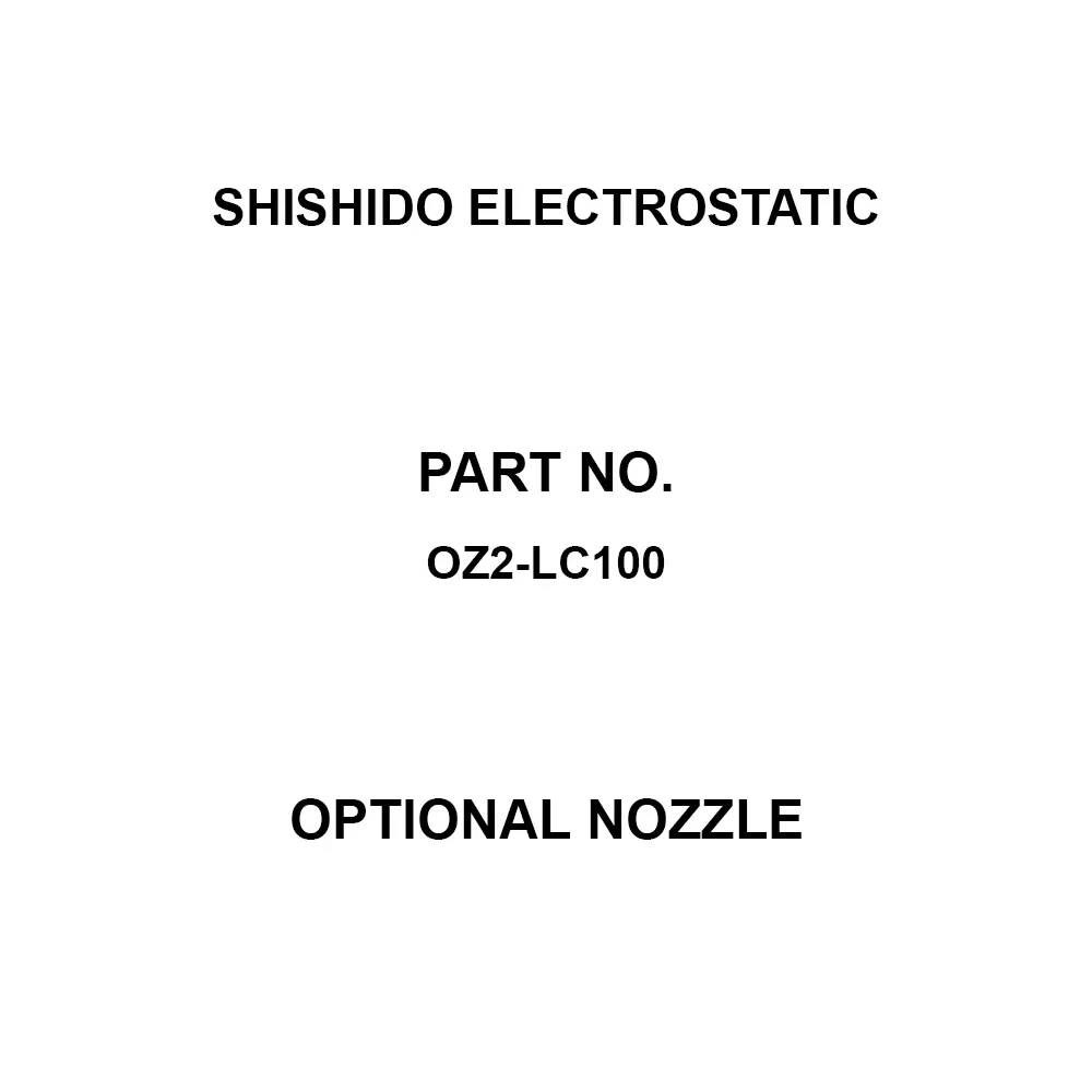 SHISHIDO ELECTROSTATIC Optional Nozzle 10 to 50 L/min Air Flow Rate R30 or higher Minimum Bending Radius, OZ2-LC100