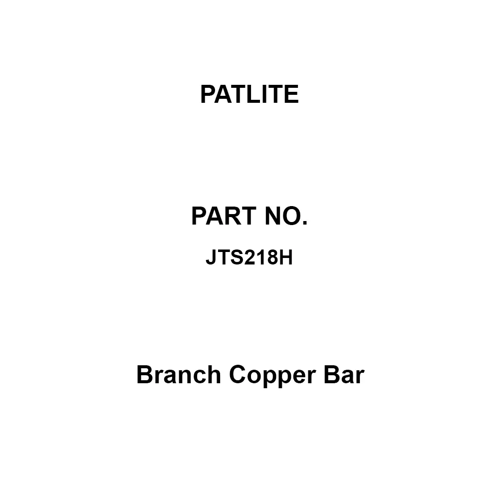 PATLITE Branch Copper Bar 241.0 mm Dimension L 5 mm Dimension T 20 mm Dimension W, JTS218H (Pack of 10)