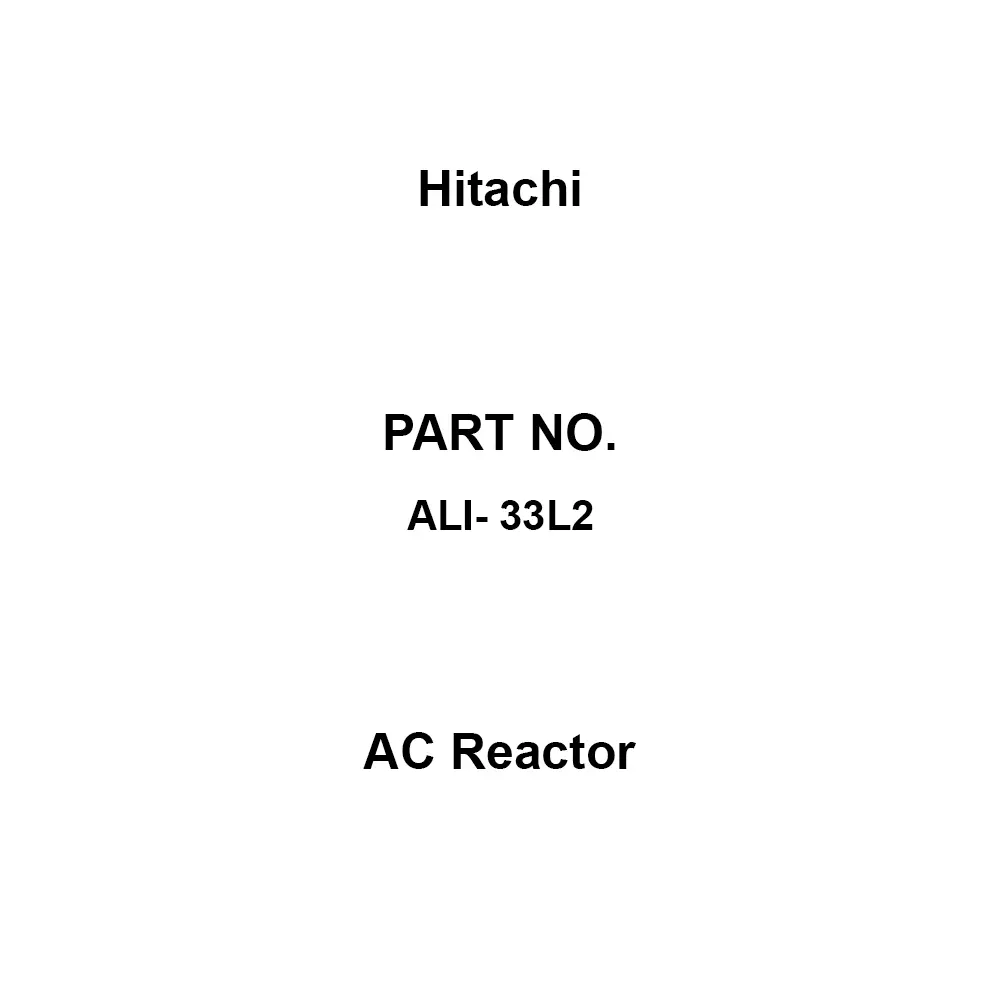 Hitachi AC Reactor Three-phase 200 V class Voltage Applicable inverter: 18.5, 22 Capacity (kW), ALI- 33L2