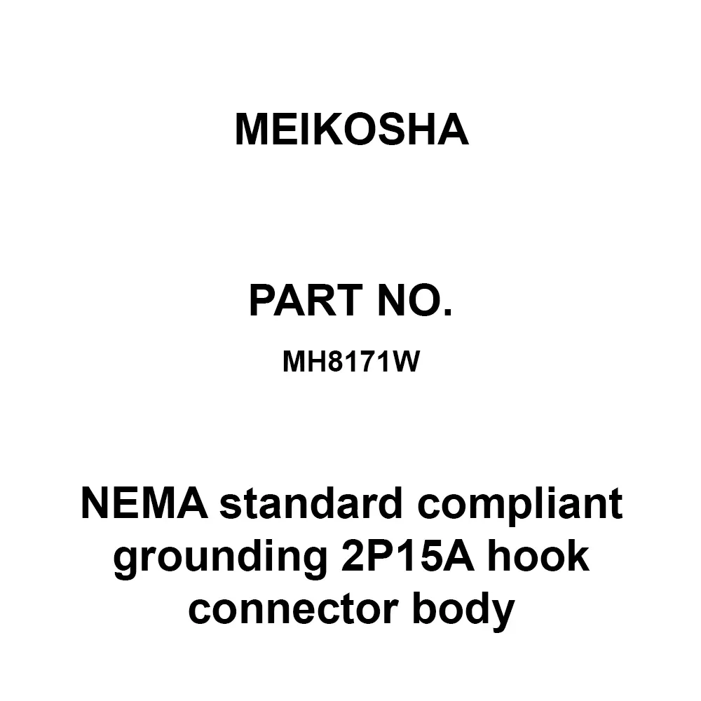 Meikosha NEMA Standard Compliant Grounding 2 P15 A Hook Connector Body (L6-15), MH8171W