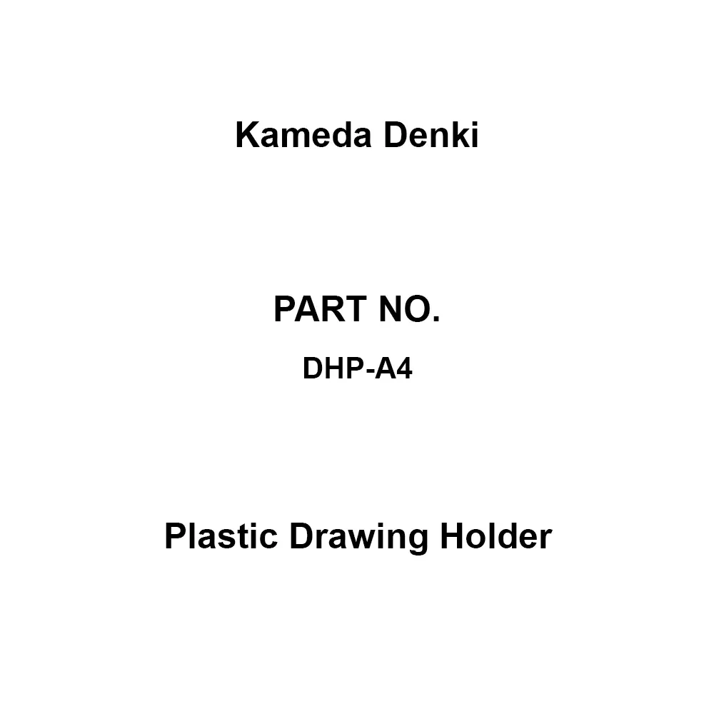 Kameda Denki Plastic Drawing Holder ●Dimension B': 224 ●Dimension C': 20 Specifications, DHP-A4