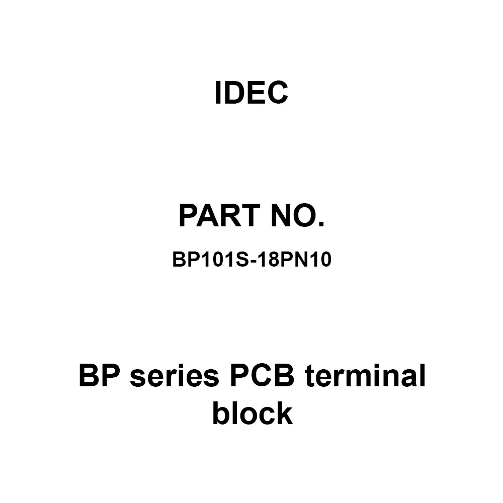 IDEC BP Series PCB Terminal Block 18 Pole 7.62 mm 10 A M3, BP101S-18PN10 (Pack of 10 Pcs)