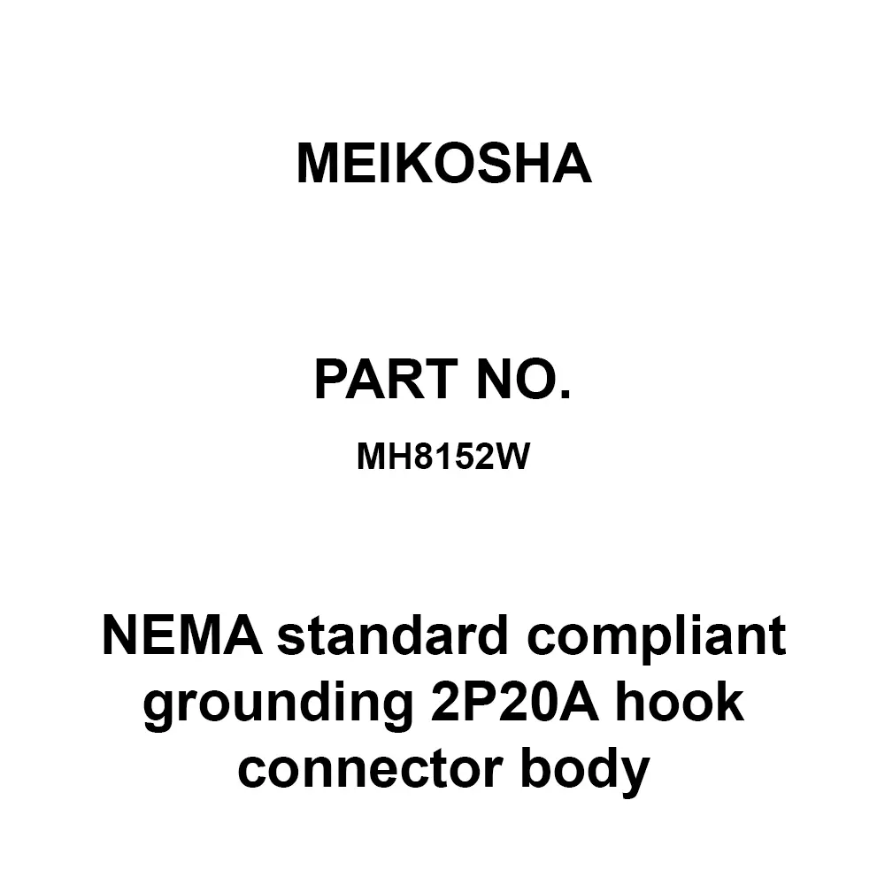 Meikosha NEMA Standard Compliant Grounding 2 P20 A Hook Connector Body (L5-20), MH8152W