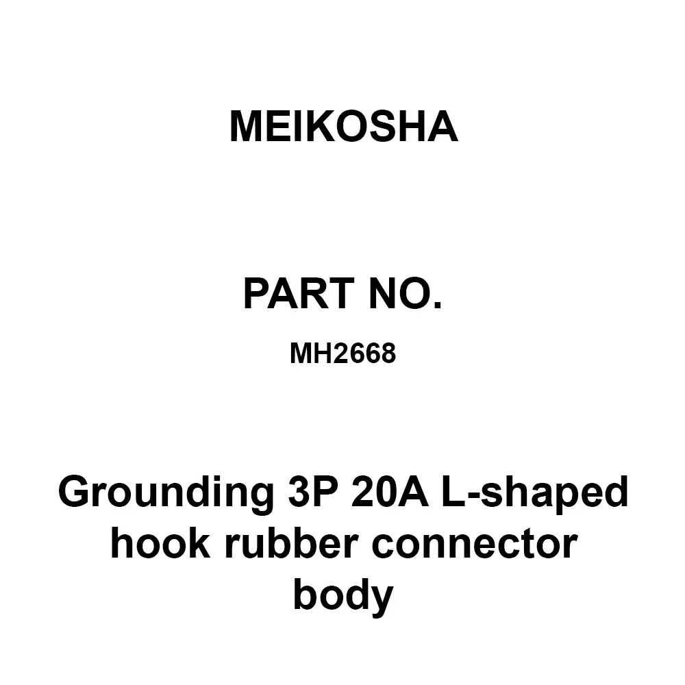 Meikosha Grounding 3 P 20 A L-Shaped Hook Rubber Connector Body, MH2668