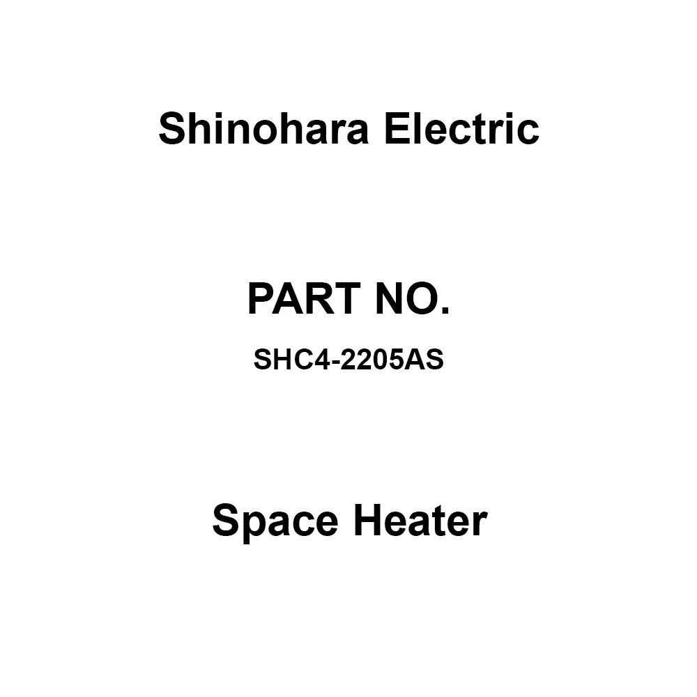 Shinohara Electric Space Heater 100 mohm or more at DC 500 V megger Insulation Resistance, SHC4-2205AS