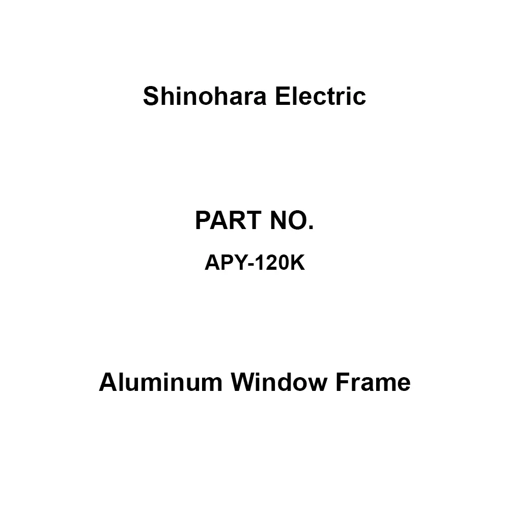 Shinohara Electric Aluminum Window Frame Reinforcement Glass, APY-120K