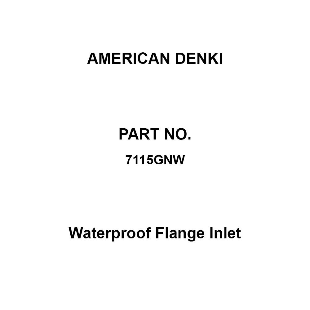 AMERICAN DENKI Waterproof Flange Inlet 125 V Voltage 15 A Current Rated 7115GNW