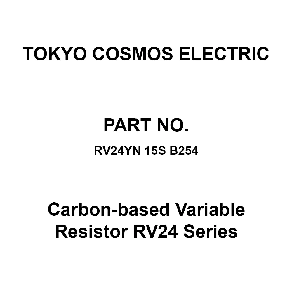 Tokyo Cosmos Electric Carbon-Based Variable Resistor RV24 Series, RV24YN 15S B254