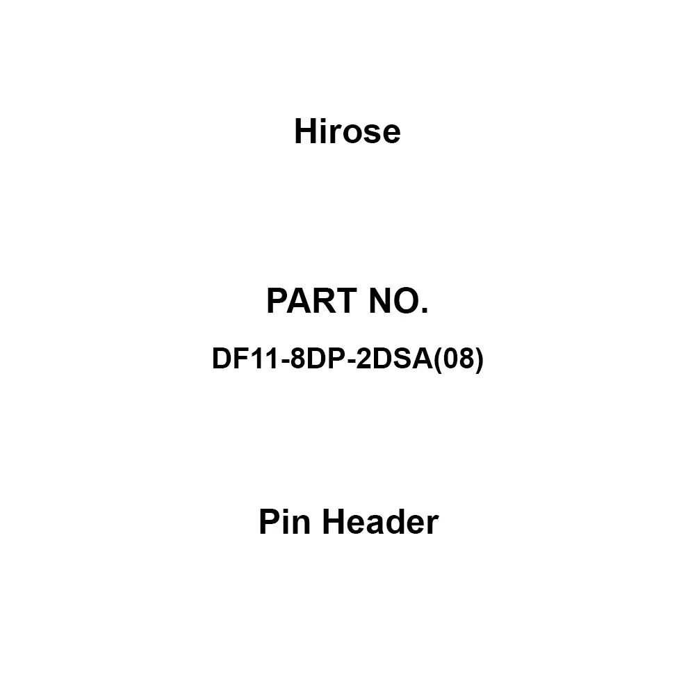 Hirose Pin Header 250.0 AC Rated Voltage 2 A Rated Current 8 No. of Pole, DF11-8DP-2DSA(08) (Pack of 100)