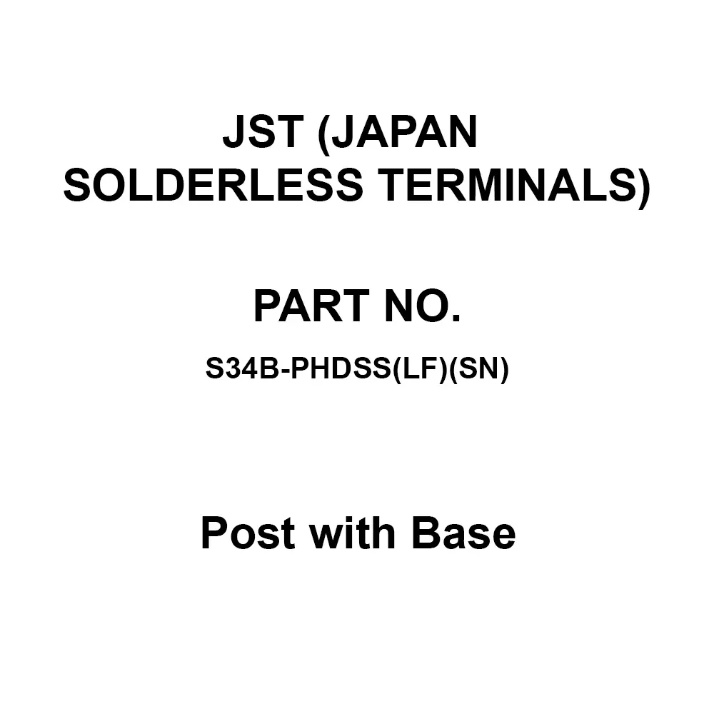 JST (JAPAN SOLDERLESS TERMINALS) Post with Base 250 V Rated Voltage, S34B-PHDSS(LF)(SN) (Pack of 10)
