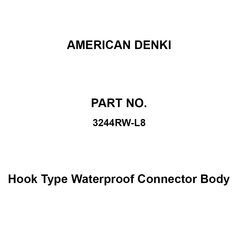 AMERICAN DENKI Hook Type Waterproof Connector Body 480 V Voltage 20 A Current 3244RW-L8