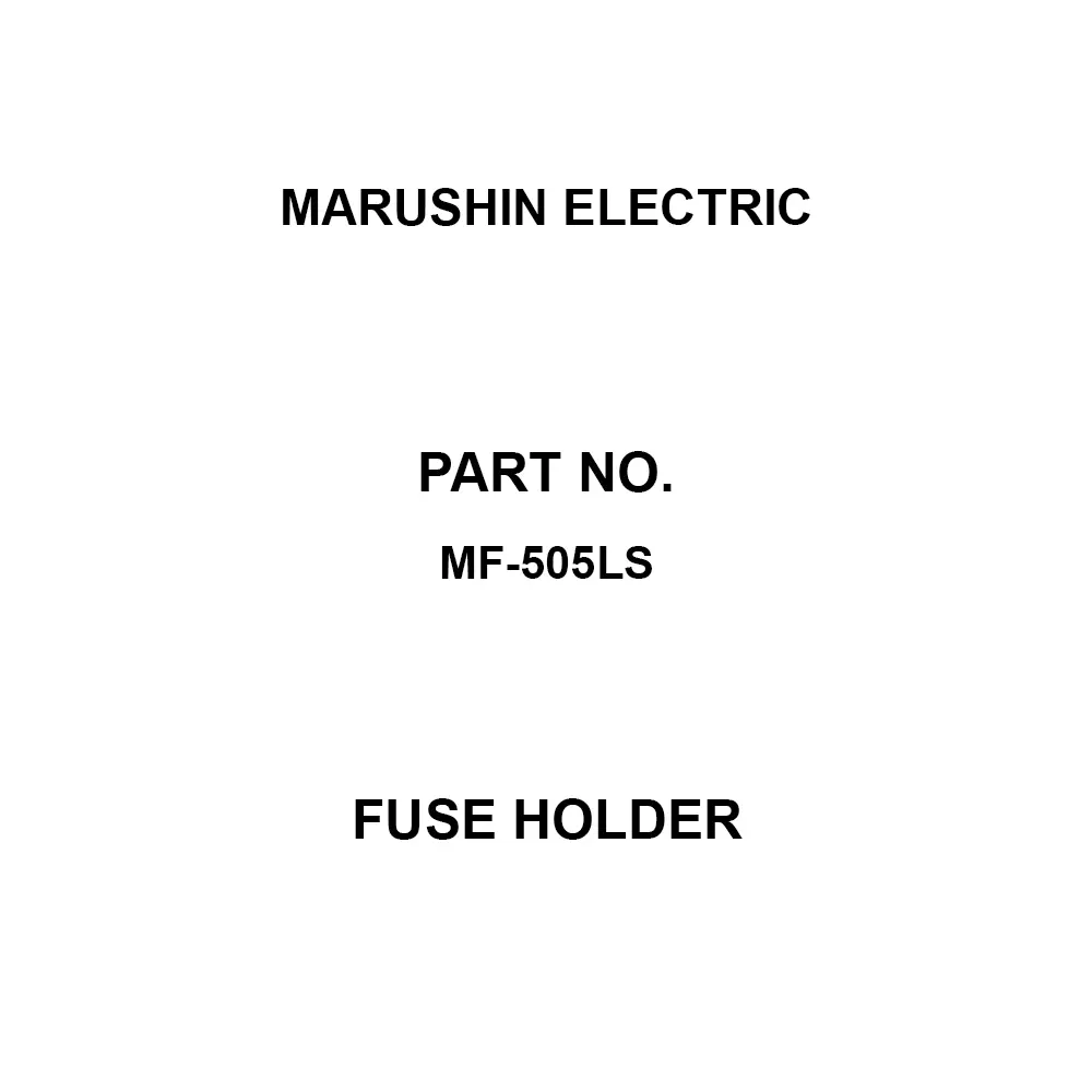 MARUSHIN ELECTRIC Fuse Holder AC250 V Rated Voltage 3 Amp Rated Current, MF-505LS (Pack of 10)