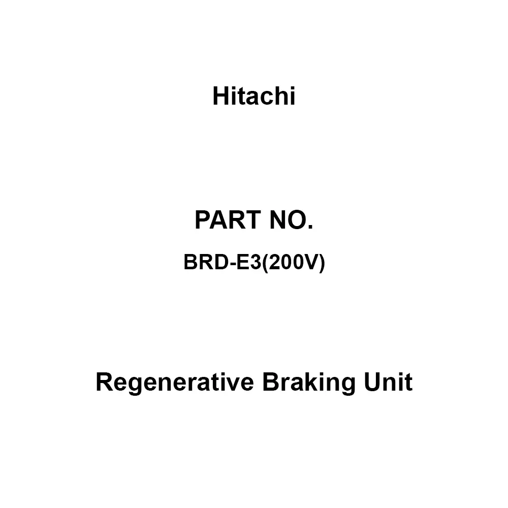 Hitachi Regenerative Braking Unit 200 V Class, power ON: 362.5 ± 5, power OFF: 355 ± 5 (-5%, -10% can be s, BRD-E3(200V)