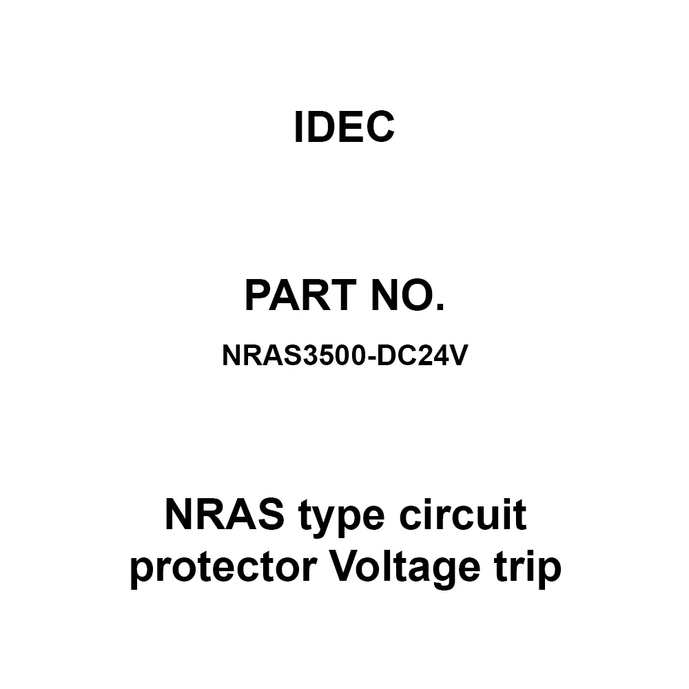 IDEC NRAS type circuit protector Voltage trip No Inertia Delay 3 Pole, NRAS3500-DC24V