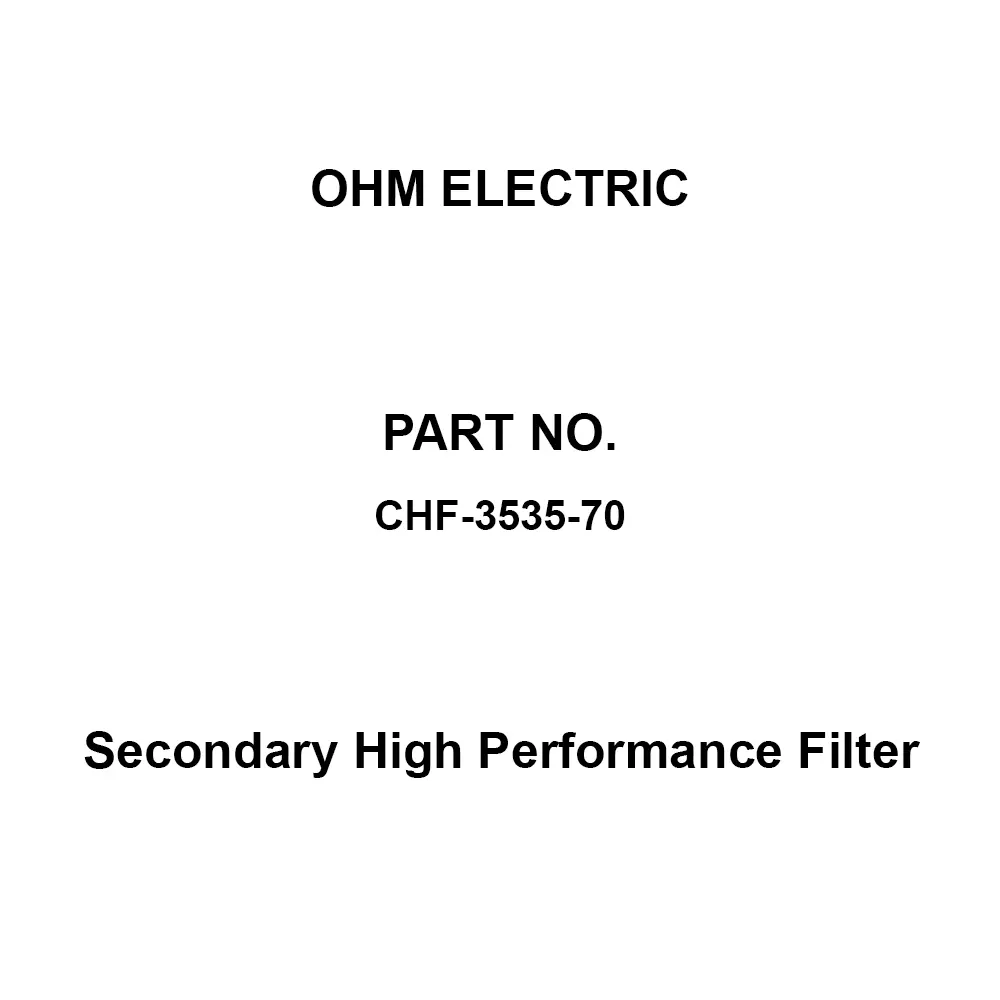 OHM ELECTRIC Secondary High Performance Filter Polypropylene (frame: ABS) Material, CHF-3535-70