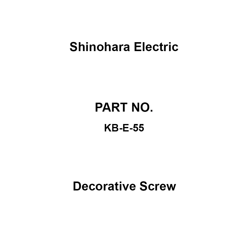 Shinohara Electric Decorative Screw, KB-E-55