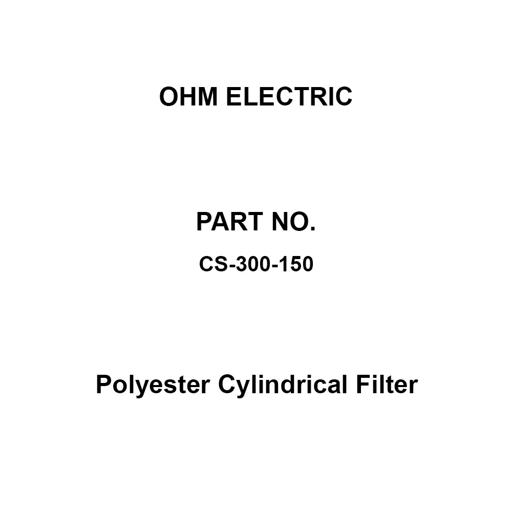 OHM ELECTRIC Polyester Cylindrical Filter Polyester Material, CS-300-150