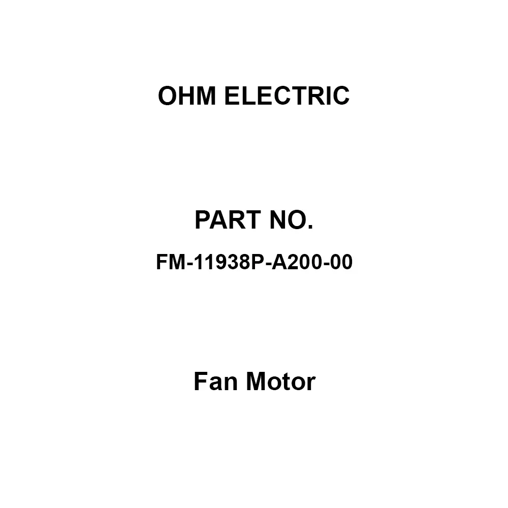 OHM ELECTRIC Fan Motor 0.14/0.12 A Current 200(50/60 Hz) V Voltage Plastic (impeller) Material, FM-11938P-A200-00