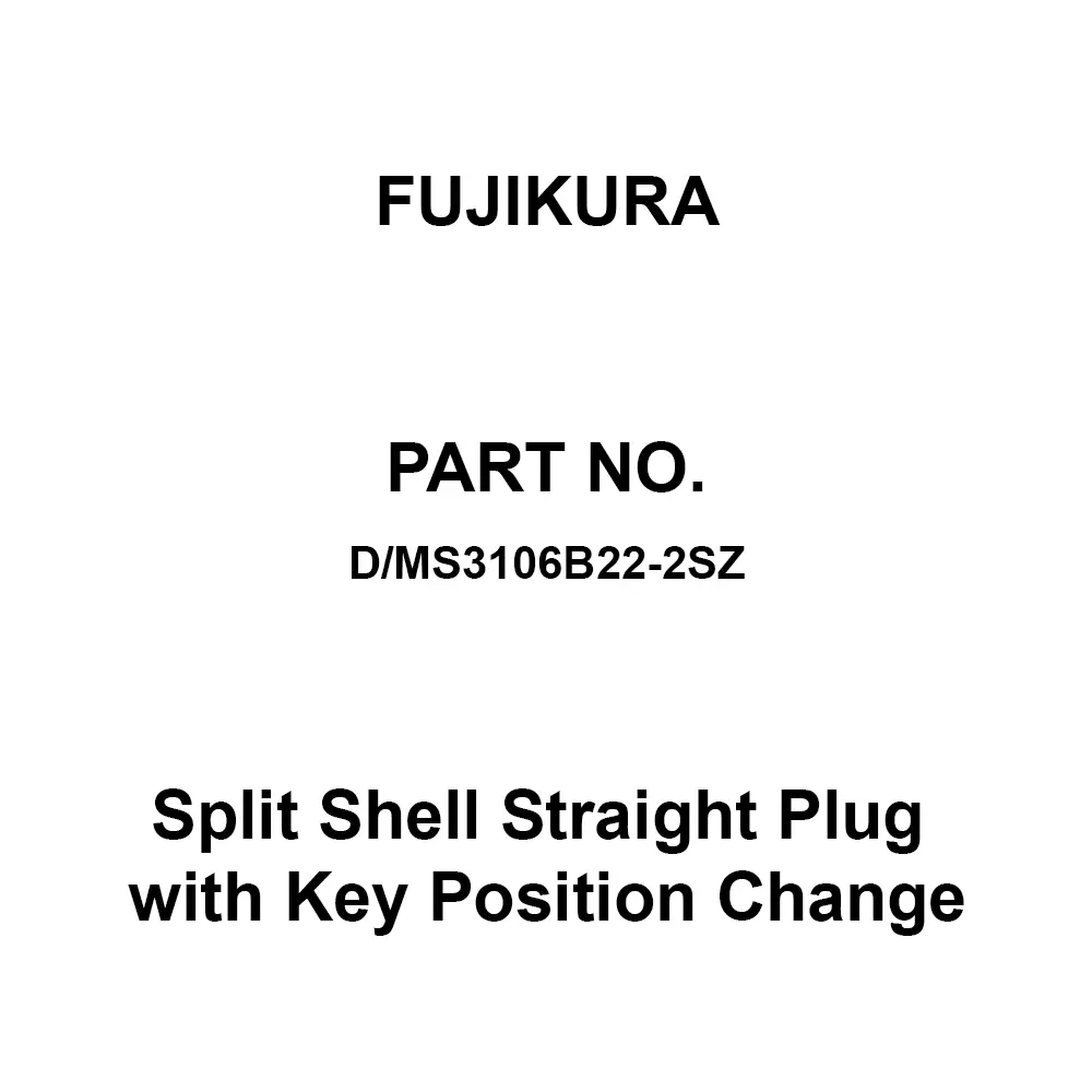 FUJIKURA Round Type Split Shell Straight Plug with Key Position Change 3 Pole, D/MS3106B22-2SZ