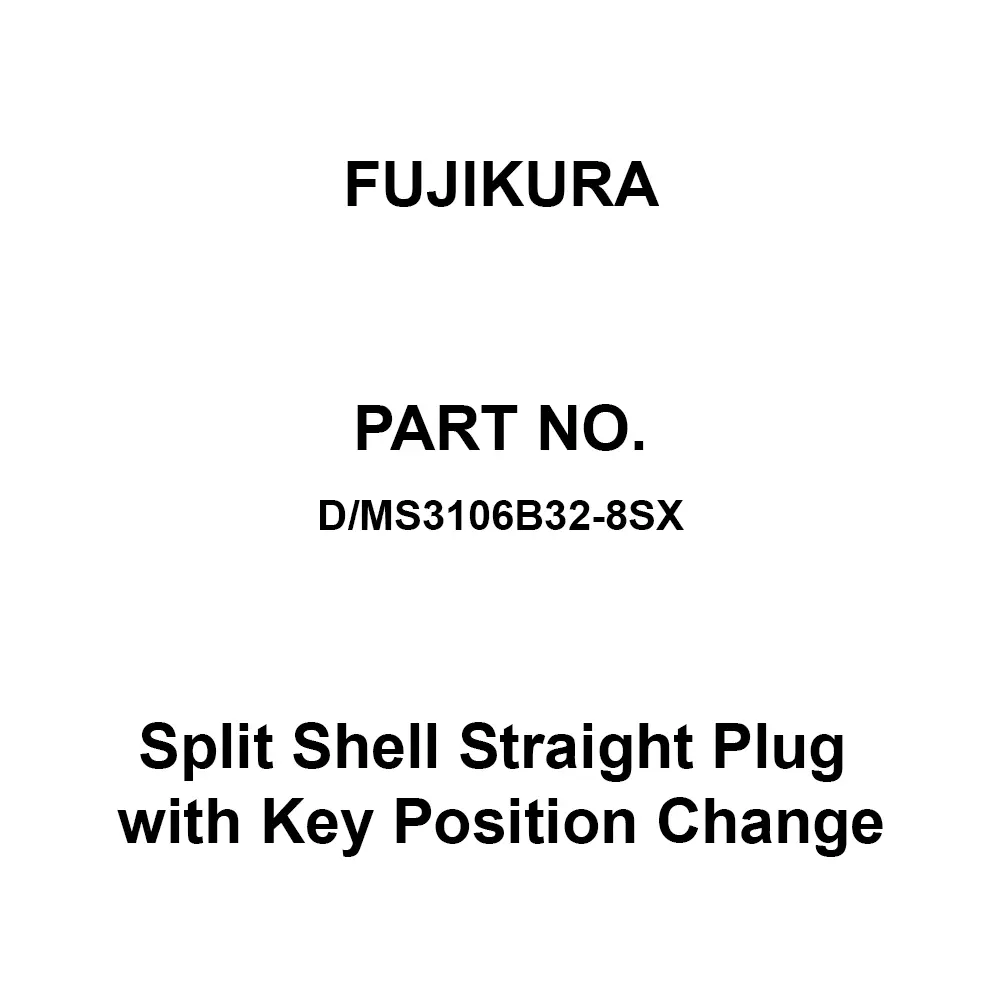 FUJIKURA Round Type Split Shell Straight Plug with Key Position Change 30 Pole, D/MS3106B32-8SX