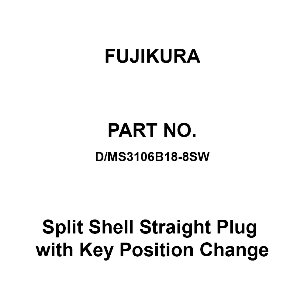 FUJIKURA Round Type Split Shell Straight Plug with Key Position Change 8 Pole, D/MS3106B18-8SW