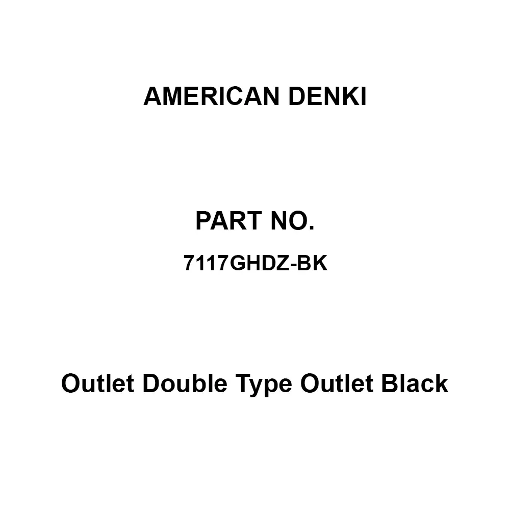 AMERICAN DENKI Outlet Double Type Black 125 V Voltage 15 A Current 7117GHDZ-BK