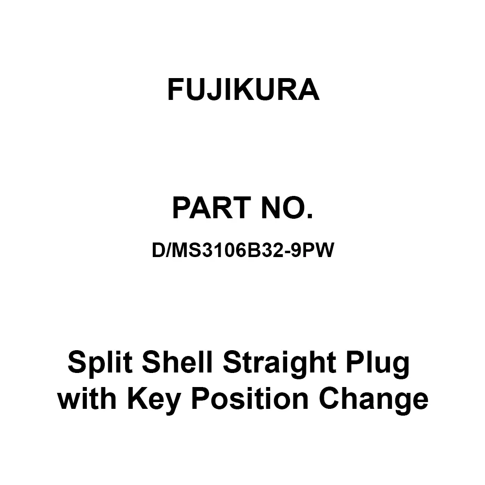 FUJIKURA Round Type Split Shell Straight Plug with Key Position Change 14 Pole, D/MS3106B32-9PW