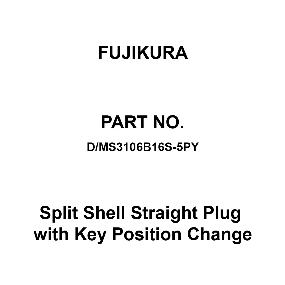 FUJIKURA Round Type Split Shell Straight Plug with Key Position Change 3 Pole, D/MS3106B16S-5PY