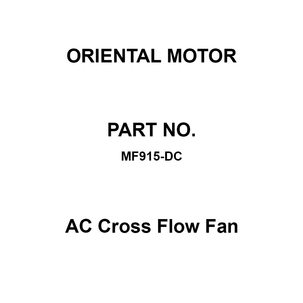 ORIENTAL MOTOR AC Cross Flow Fan Single Phase 200/220/230 V, MF915-DC
