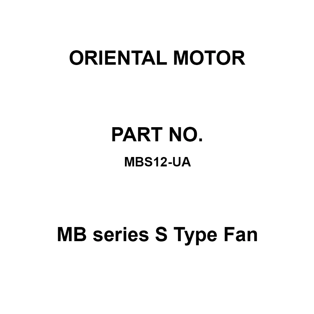 ORIENTAL MOTOR MB series S Type Fan, MBS12-UA