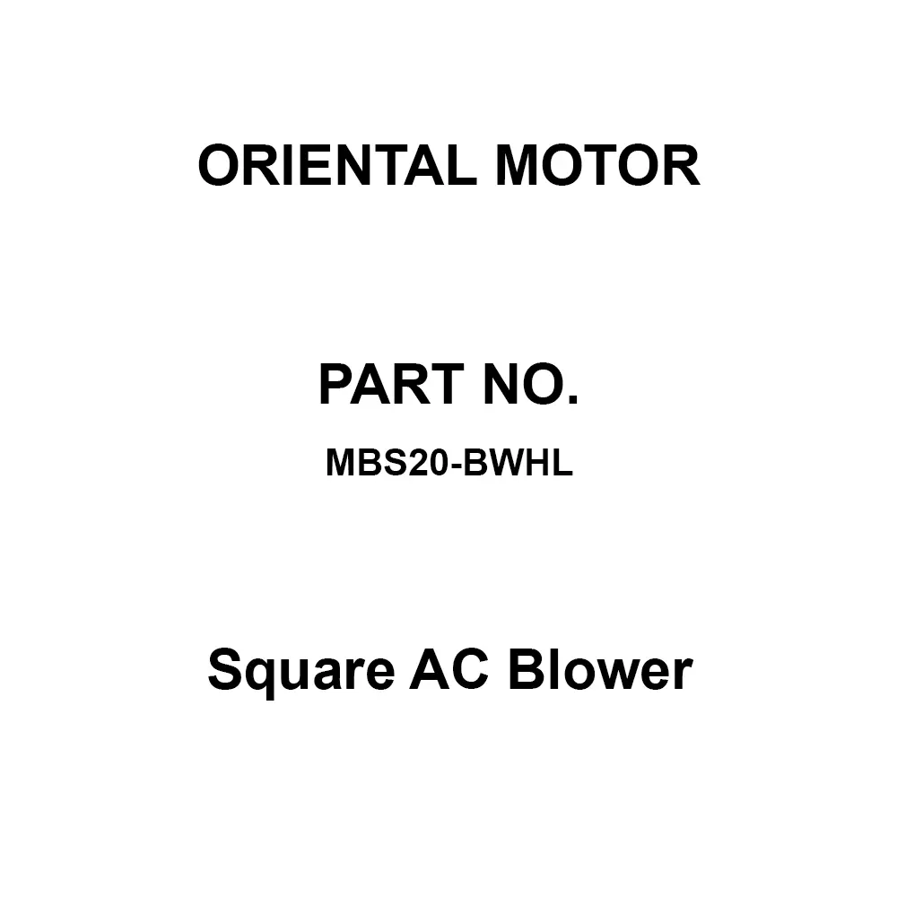 ORIENTAL MOTOR Square AC Blower Single Phase 110/115 V, MBS20-BWHL