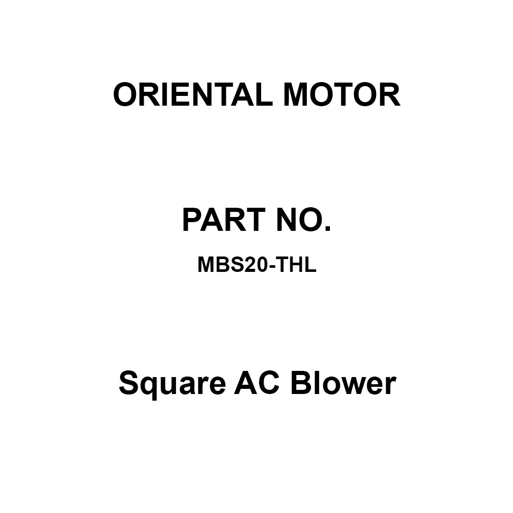 ORIENTAL MOTOR Square AC Blower Three-Phase 200 V, MBS20-THL